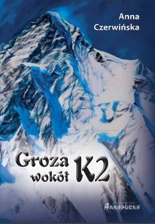 okładka Groza wokół K2 książka | Anna Czerwińska
