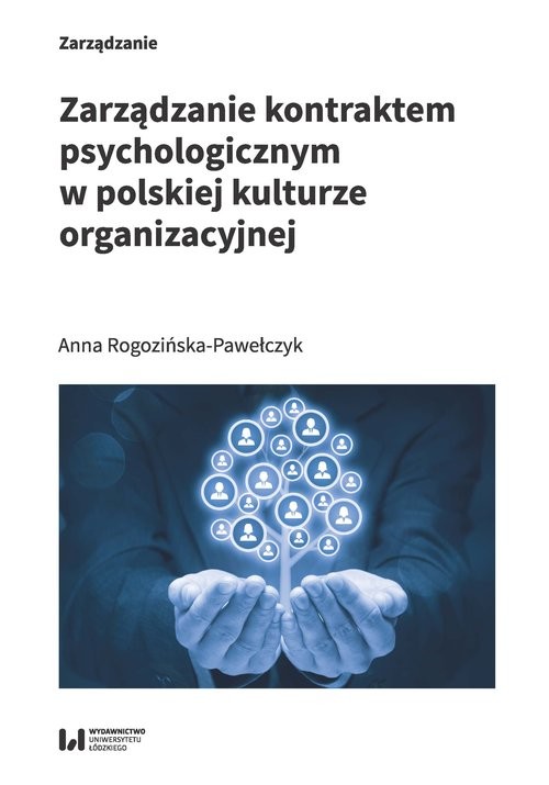okładka Zarządzanie kontraktem psychologicznym w polskiej kulturze organizacyjnej książka | Anna Rogozińska-Pawełczyk