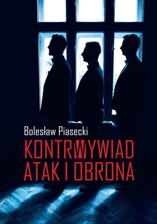 okładka Kontrwywiad Atak i obrona książka | Piasecki Bolesław