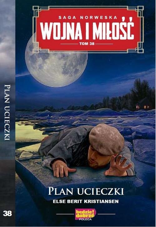 okładka Wojna i Miłość Tom 38 Plan ucieczki książka | Else Berit Kristiansen