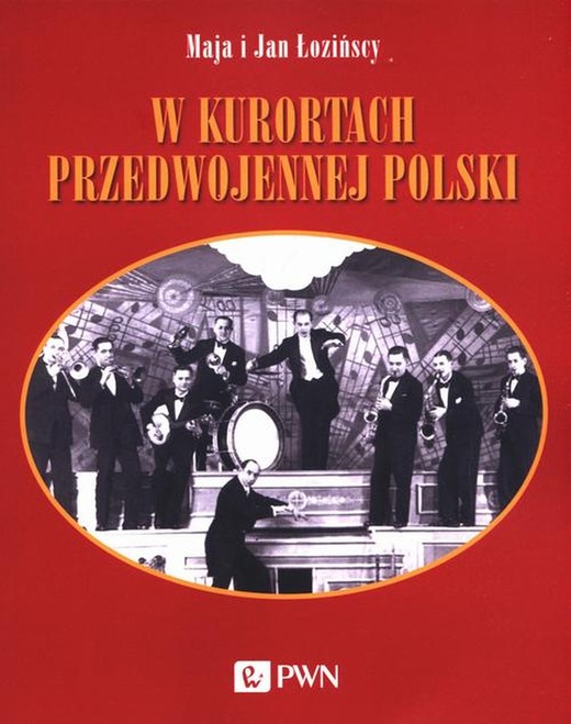 okładka W kurortach przedwojennej Polski ebook | epub, mobi | Maja Łozińska, Jan Łoziński