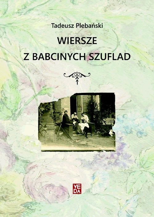 okładka Wiersze z babcinych szuflad książka | Tadeusz Plebański