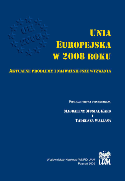 okładka Unia Europejska w 2008 roku Aktualne problemy i najważniejsze wyzwania książka | Praca Zbiorowa
