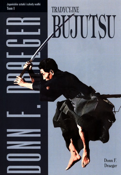 okładka Tradycyjne bujutsu Tom 1 książka | Donn F. Draeger