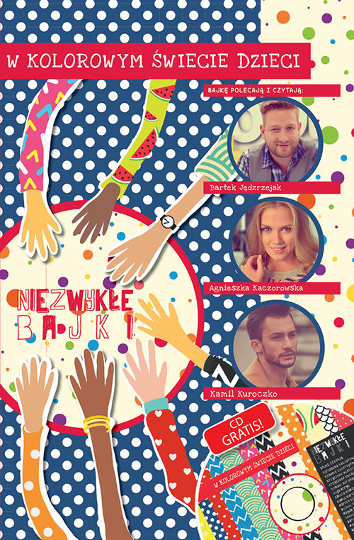 okładka Niezwykłe Bajki w kolorowym świecie dzieci książka | Malwina Kaźmierczak, Agnieszka Sawicka, Nowak Grażyna, Szymona Ograbisz, Marta Morawiec, Ka Morawiec