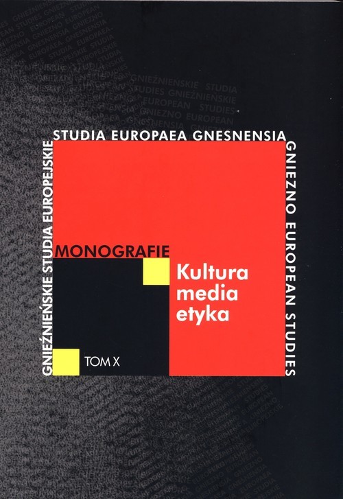 okładka Kultura-media-etyka. Monografie. Tom X książka
