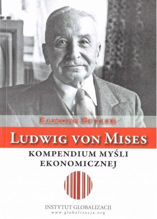 okładka Ludwig von Mises - kompendium myśli ekonomicznej książka | Butler Eamonn