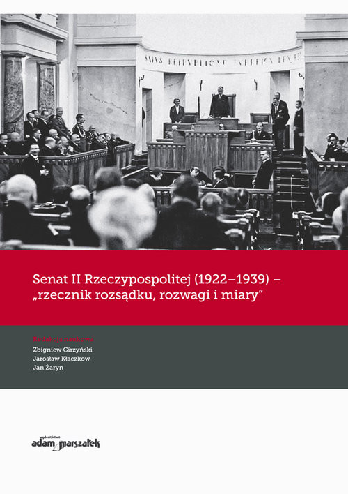 okładka Senat II Rzeczypospolitej (1922-1939) - książka | Zbigniew Girzyński, Jarosław Kłaczkow, Jan Żaryn