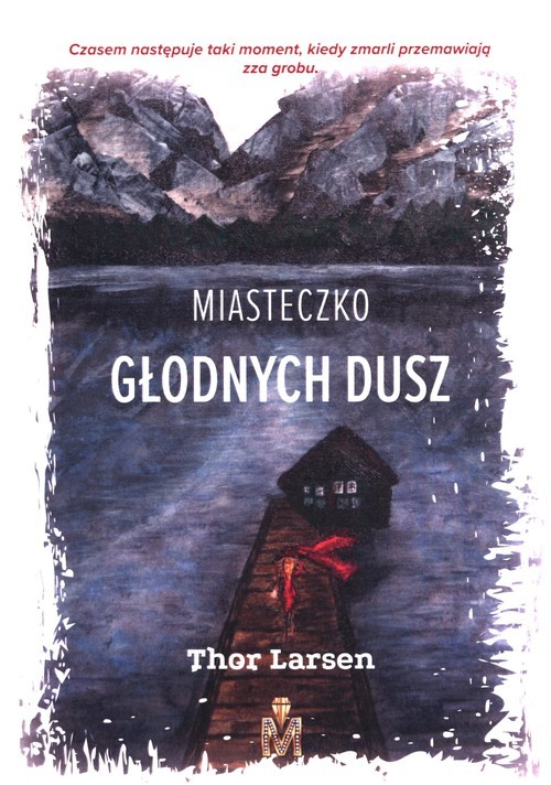 okładka Miasteczko Głodnych Dusz książka | Larsen Thor