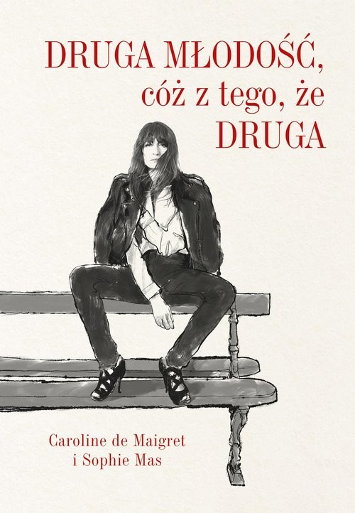 okładka Druga młodość, cóż z tego, że druga książka | Caroline Maigret, Sophie Mas