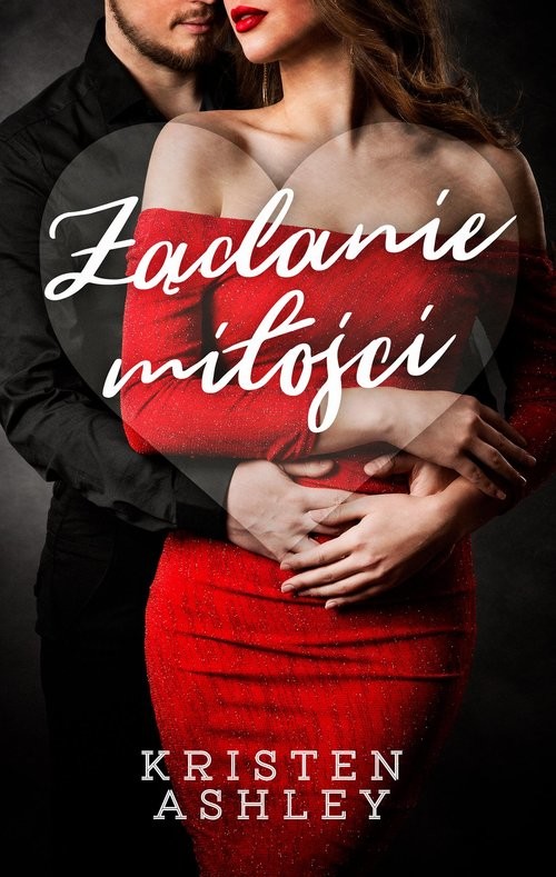 okładka Żądanie miłości książka | Kristen Ashley