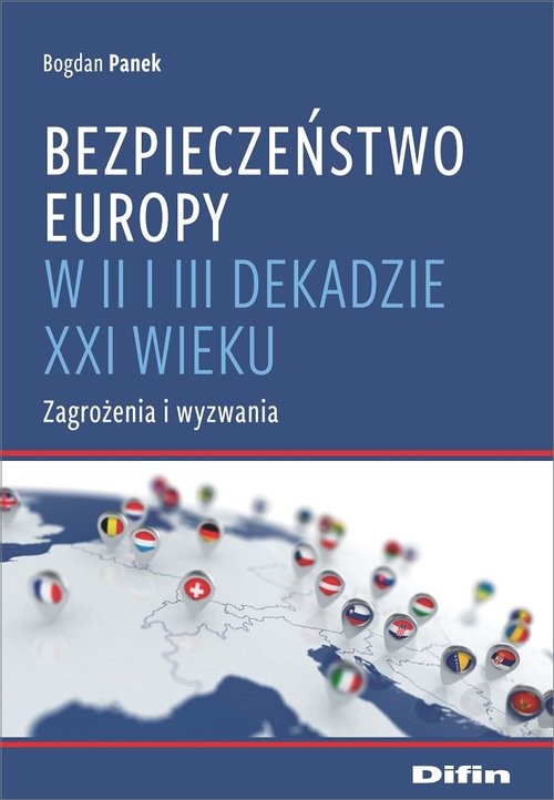 okładka Bezpieczeństwo Europy w II i III dekadzie XXI wieku Zagrożenia i wyzwania książka | Bogdan Panek