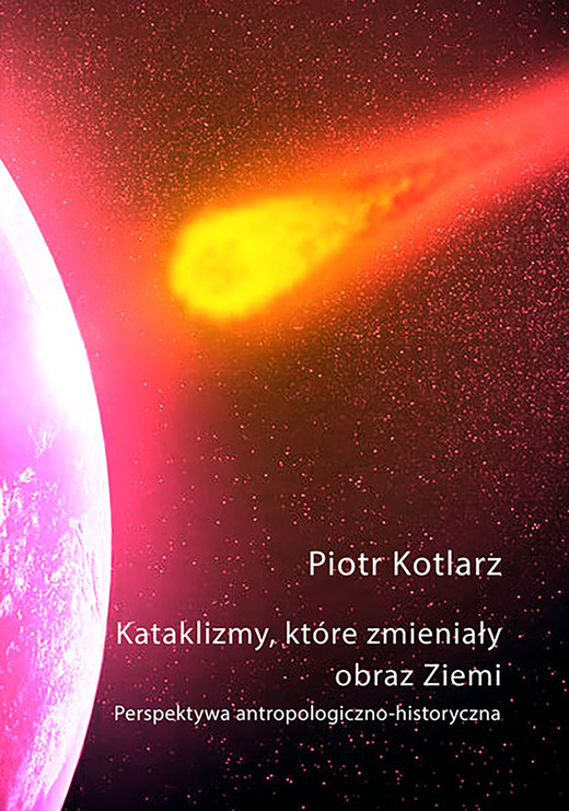 okładka Kataklizmy, które zmieniały obraz Ziemi ebook | epub, mobi | Piotr Kotlarz