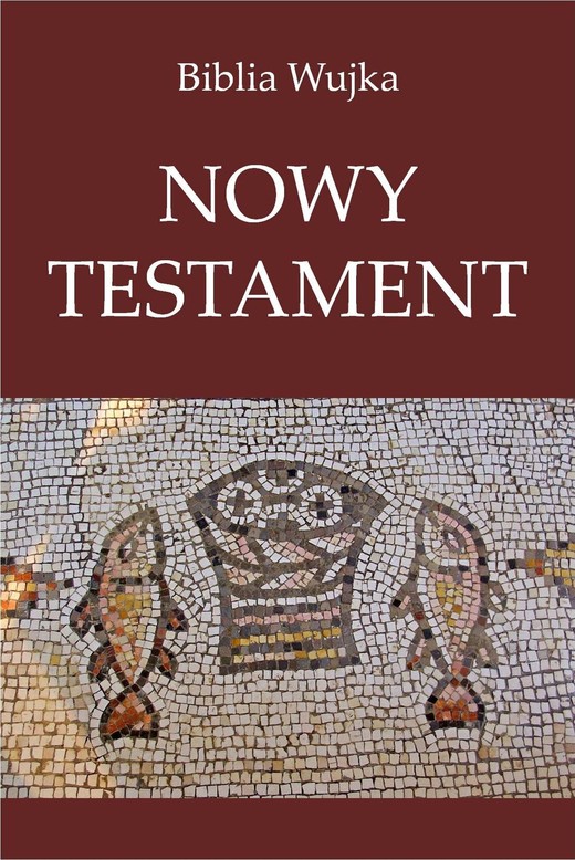 okładka Biblia Wujka. Nowy Testament. ebook | epub, mobi | Przekład Jakuba Wujka