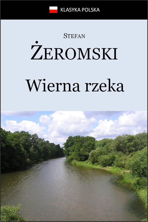 okładka Wierna rzeka ebook | epub, mobi | Stefan Żeromski