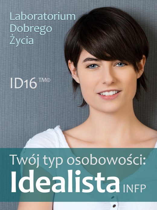 okładka Twój typ osobowości: Idealista (INFP) ebook | epub, mobi | Laboratorium Dobrego Życia (LDŻ)