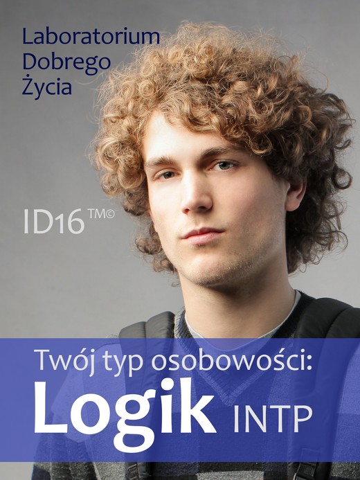 okładka Twój typ osobowości: Logik (INTP) ebook | epub, mobi | Laboratorium Dobrego Życia (LDŻ)