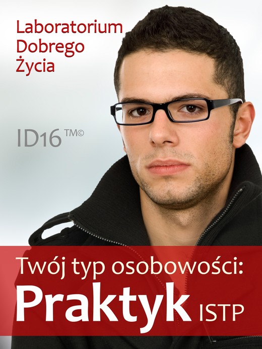 okładka Twój typ osobowości: Praktyk (ISTP) ebook | epub, mobi | Laboratorium Dobrego Życia (LDŻ)