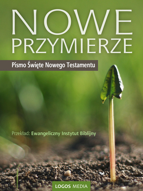 okładka Nowe Przymierze. Pismo Święte Nowego Testamentu. Biblia ebook | epub, mobi | Ewangeliczny Instytut Biblijny