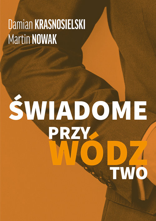 okładka Świadome przywództwo książka | Damian Krasnosielski, Martin Nowak
