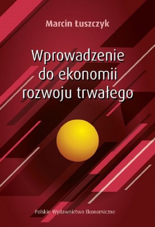 okładka Wprowadzenie do ekonomii rozwoju trwałego książka | Marcin Łuszczyk
