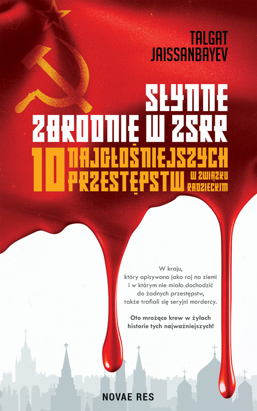 okładka Słynne zbrodnie w ZSRR ebook | epub, mobi | Talgat Jaissanbayev