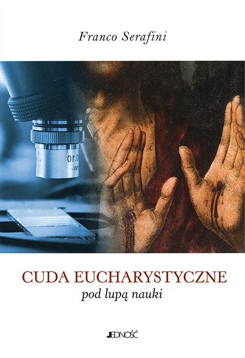 okładka Cuda eucharystyczne pod lupą nauki książka | Serafini Franco