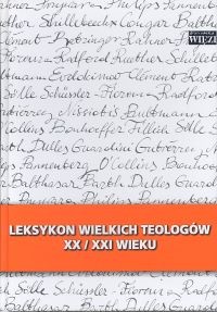 okładka Leksykon wielkich teologów  XX/XXI wieku T I książka
