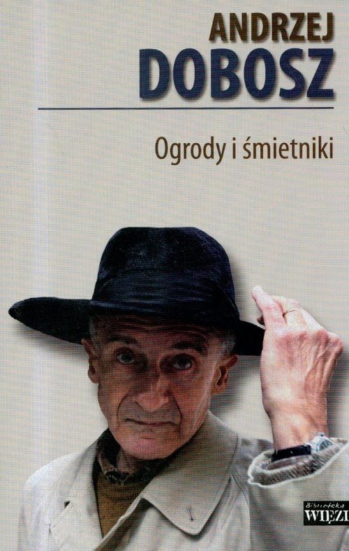 okładka Ogrody i śmietniki książka | Andrzej Dobosz