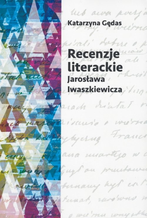 okładka Recenzje literackie Jarosława Iwaszkiewicza książka | Gędas Katarzyna