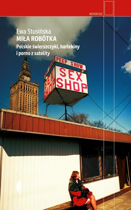 okładka Miła robótka Polskie świerszczyki, harlekiny i porno z satelity książka | Ewa Stusińska