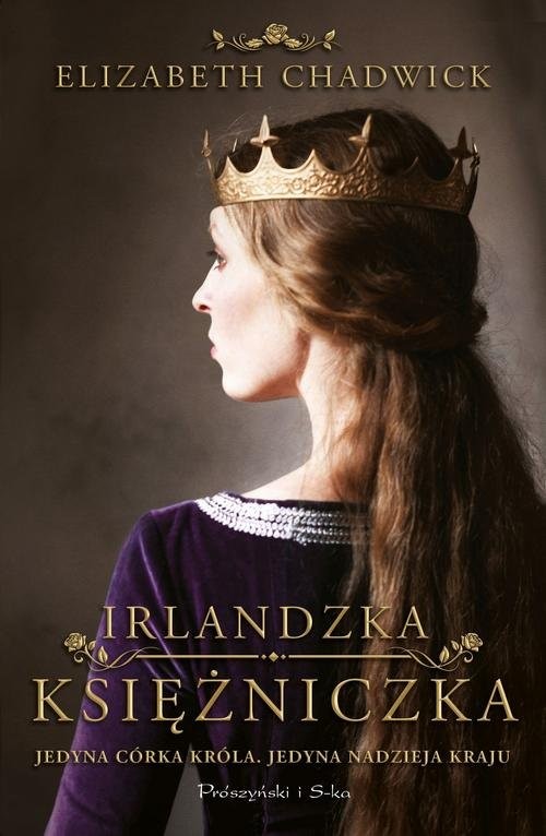 okładka Irlandzka księżniczka książka | Elizabeth Chadwick