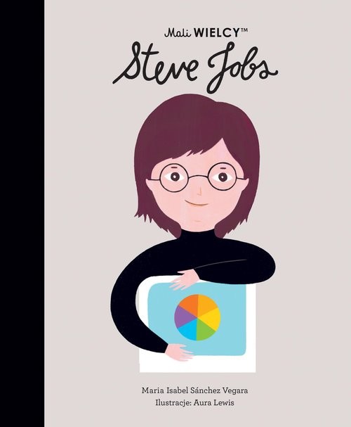 okładka Mali WIELCY Steve Jobs książka | Maria Isabel Sanchez-Vegara