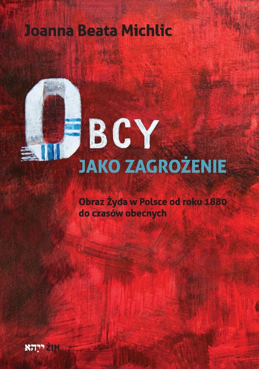 okładka OBCY JAKO ZAGROŻENIE ebook | epub, mobi | Joanna Beata Michlic