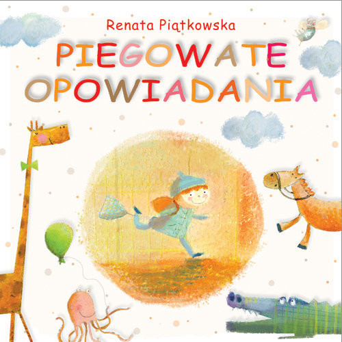 okładka Piegowate opowiadania książka | Renata Piątkowska