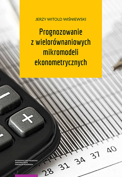 okładka Prognozowanie z wielorównaniowych mikromodeli ekonometrycznych książka | Jerzy Witold Wiśniewski