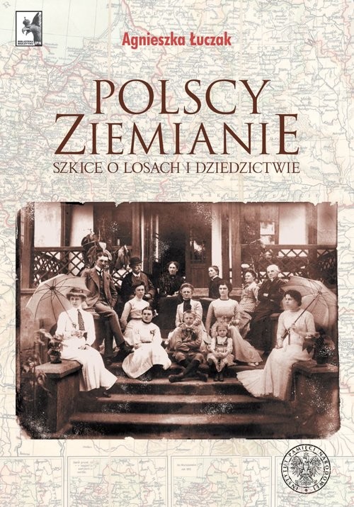 okładka Polscy ziemianie Szkice o losach i dziedzictwie książka | Agnieszka Łuczak