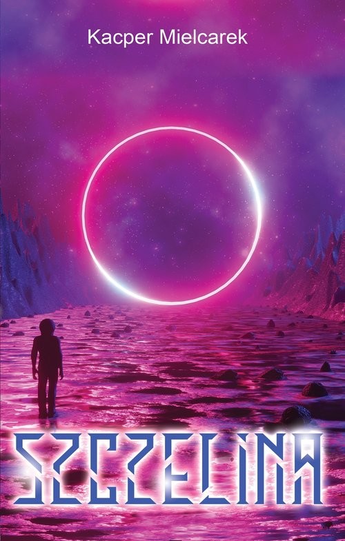 okładka Szczelina książka | Kacper Mielcarek