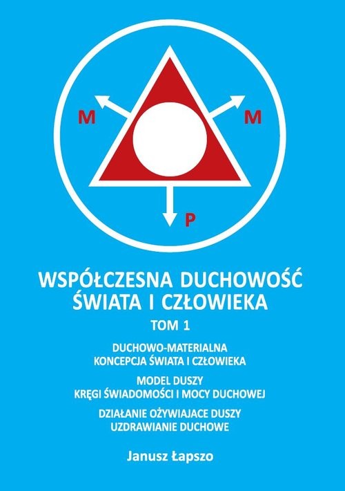okładka Współczesna duchowość świata i człowieka Tom 1 książka | Łapszo Janusz