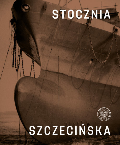 okładka Stocznia Szczecińska książka | Ryszard Dąbrowski, Mateusz Lipko, Paweł Miedziński