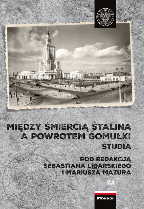 okładka Między śmiercią Stalina a powrotem Gomułki Polska 1953-1956 Studia książka