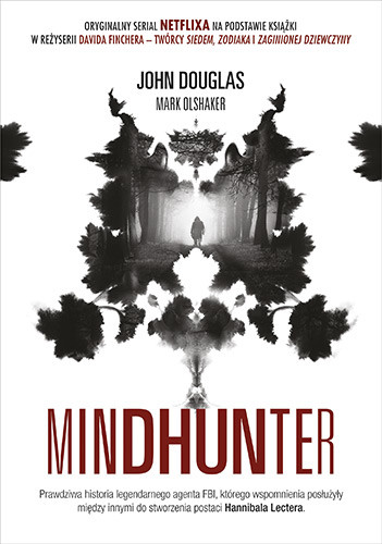 okładka Mindhunter. Tajemnice elitarnej jednostki FBI zajmującej się ściganiem [2021] książka | John Douglas, Mark Olshaker