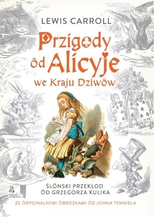 okładka Przigody ôd Alicyje we Kraju Dziwow książka | Lewis Caroll
