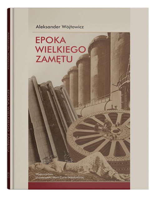 okładka Epoka wielkiego zamętu. Szkice o literaturze nowoczesnej (1818-1939) książka | Aleksander Wójtowicz