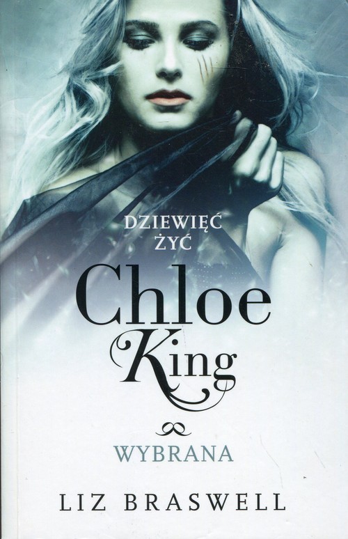 okładka Dziewięć żyć Chloe King Tom 3 Wybrana książka | Liz Braswell