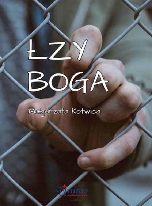 okładka Łzy Boga książka | Kotwica Małgorzata