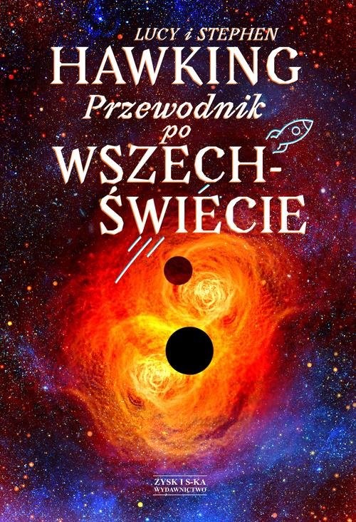 okładka Przewodnik po Wszechświecie książka | Lucy Hawking, Stephen Hawking
