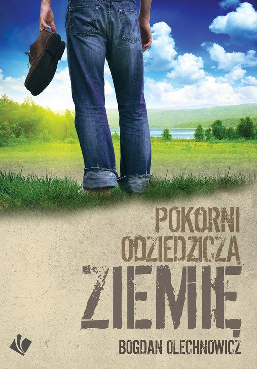 okładka Pokorni odziedziczą ziemię ebook | epub, mobi | Bogdan Olechnowicz