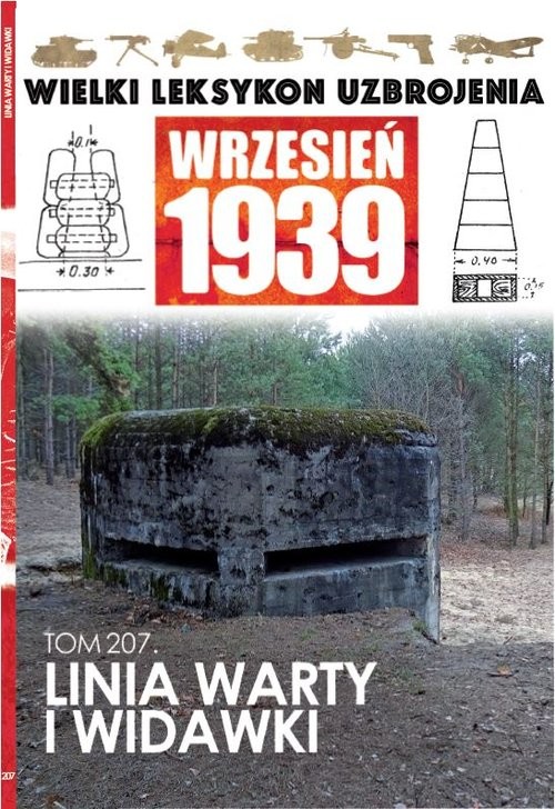 okładka Wielki Leksykon Uzbrojenia Wrzesień 1939 Tom 207 Linia Warty i Widawki książka