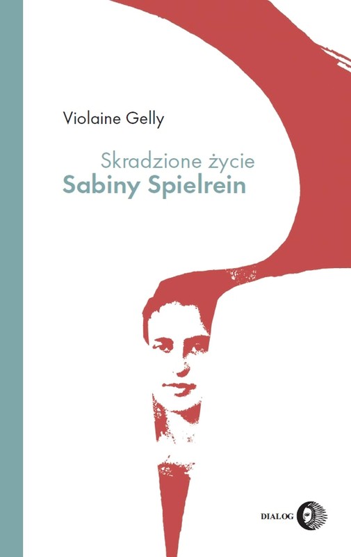 okładka Skradzione życie Sabiny Spielrein ebook | epub, mobi | Violaine Gelly